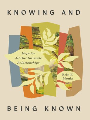 cover image of Knowing and Being Known